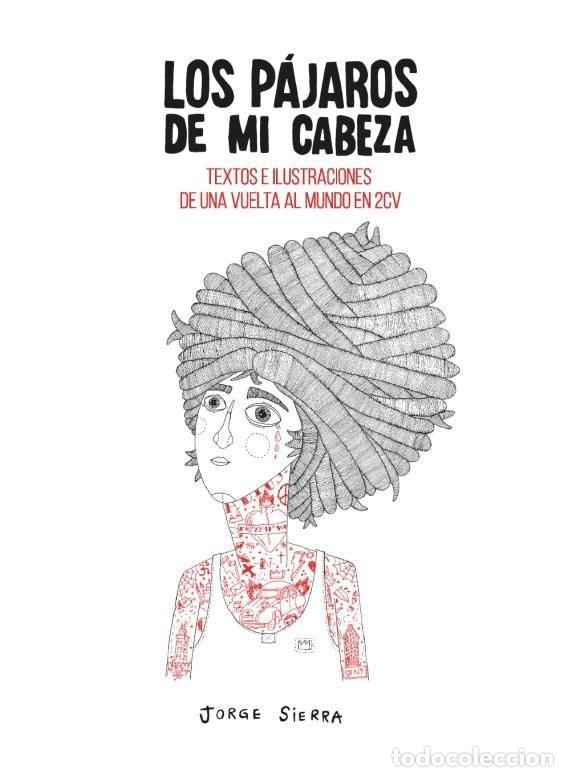 Livres: PAJAROS DE MI CABEZA,LOS - SIERRA A., JORGE