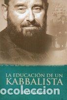 Libri: EDUCACION DE UN KABBALISTA,LA - BERG, RAV