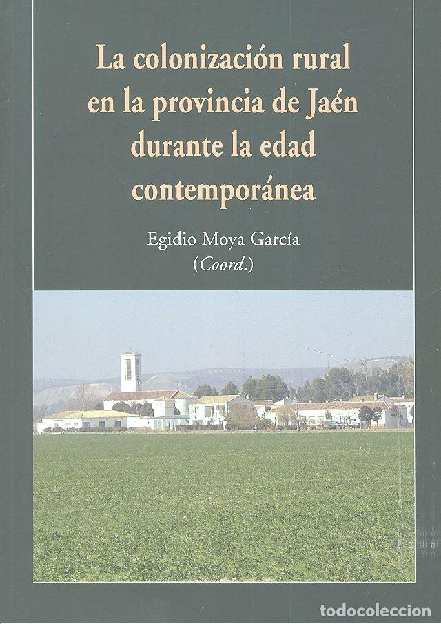 books: COLONIZACION RURAL EN LA PROVINCIA DE JAEN DURANTE LA EDAD - MOYA GARCIA, EGIDIO