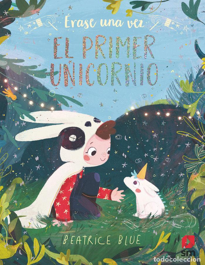 Libri: ERASE UNA VEZ EL PRIMER UNICORNIO - BLUE, BEATRICE