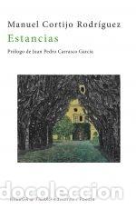 Libros: ESTANCIAS - MANUEL CORTIJO RODRIGUEZ