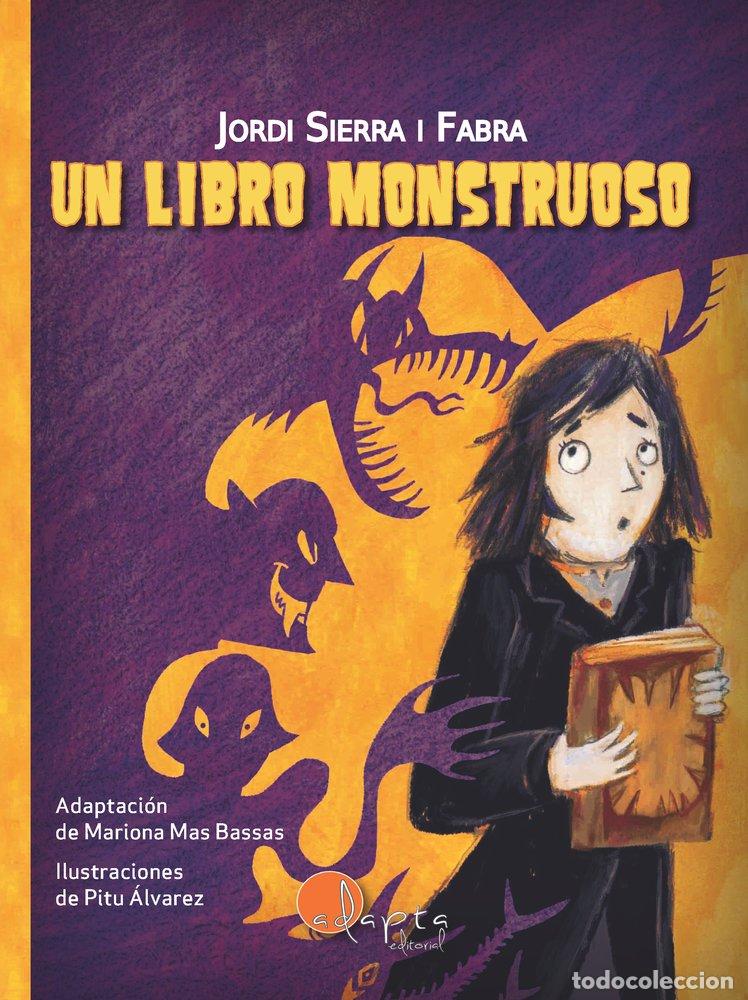 Livros: UN LIBRO MONSTRUOSO - SIERRA I FABRA, JORDI