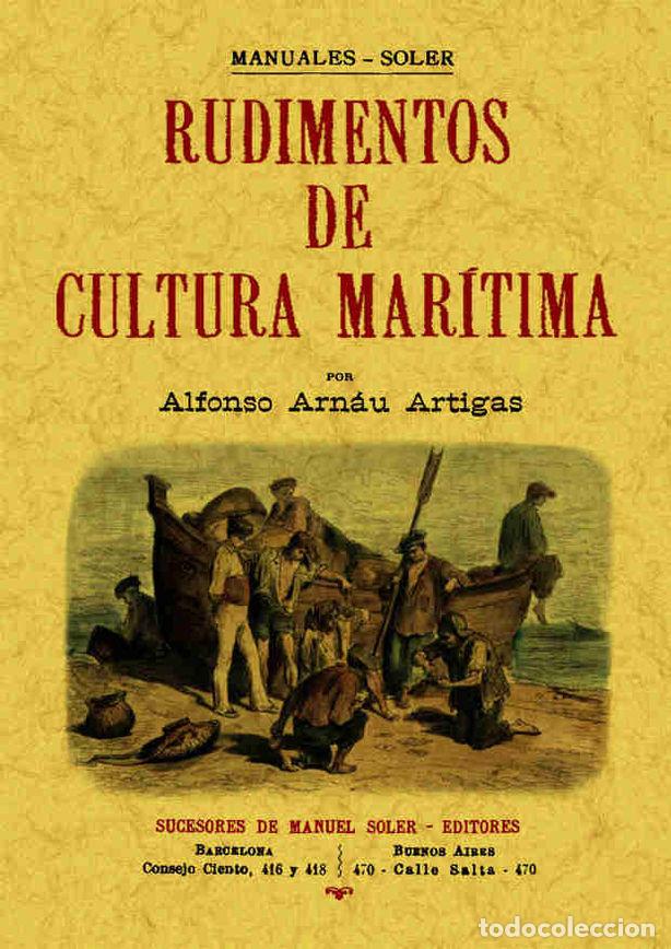 books: RUDIMENTOS DE CULTURA MARITIMA (2 TOMOS EN 1 VOLUMEN) - ARNAU ARTIGAS, ALFONSO