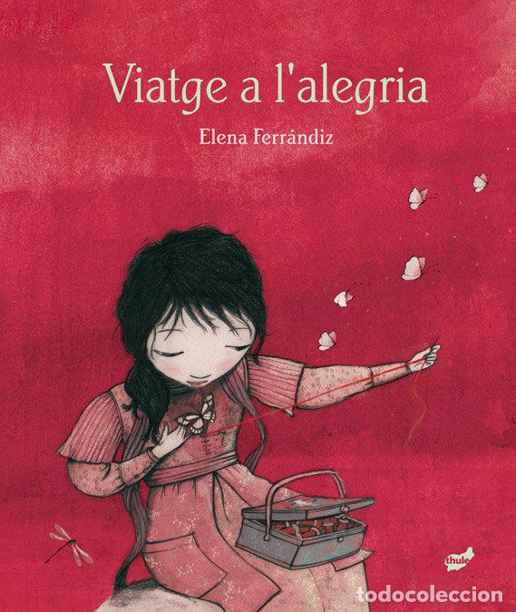 books: VIATGE A L'ALEGRIA - FERRANDIZ RUEDA, ELENA