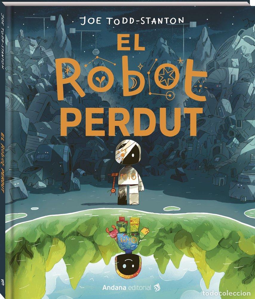 books: EL ROBOT PERDUT - TODD-STANTON, JOE