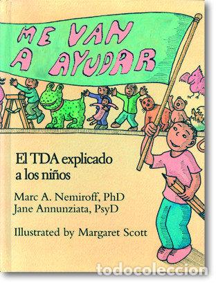 Libros: ME VAN A AYUDAR EL TDA EXPLICADO A LOS NI&Ntilde;OS - AA.VV.