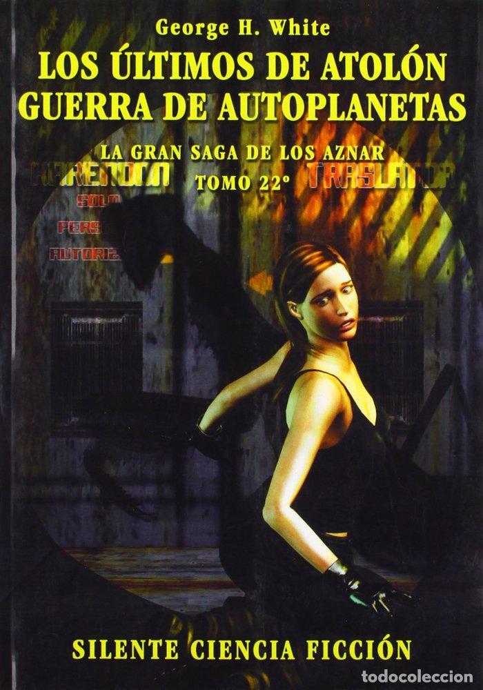 Libros: ULTIMOS DE ATOLON GUERRA DE AUTOPLANETAS - WHITE H., GEORGE