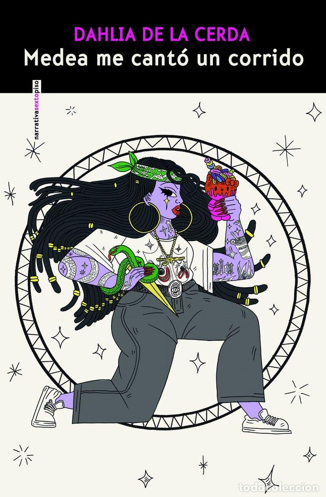 Libri: MEDEA ME CANTO UN CORRIDO - DE LA CERDA, DAHLIA