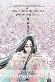 Libri: SOTA UN BOSC DE CIRERERS PLENAMENT - SAKAGUCHI, ANGO