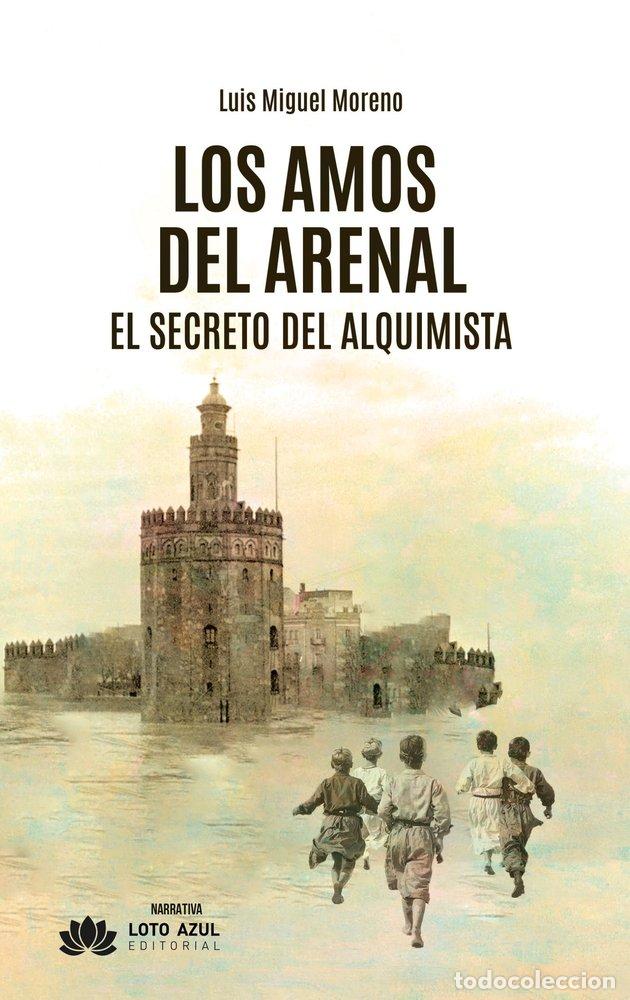 Libri: LOS AMOS DEL ARENAL - MORENO, LUIS MIGUEL