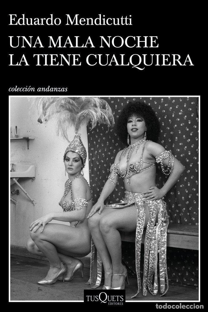 Libri: UNA MALA NOCHE LA TIENE CUALQUIERA - EDUARDO MENDICUTTI