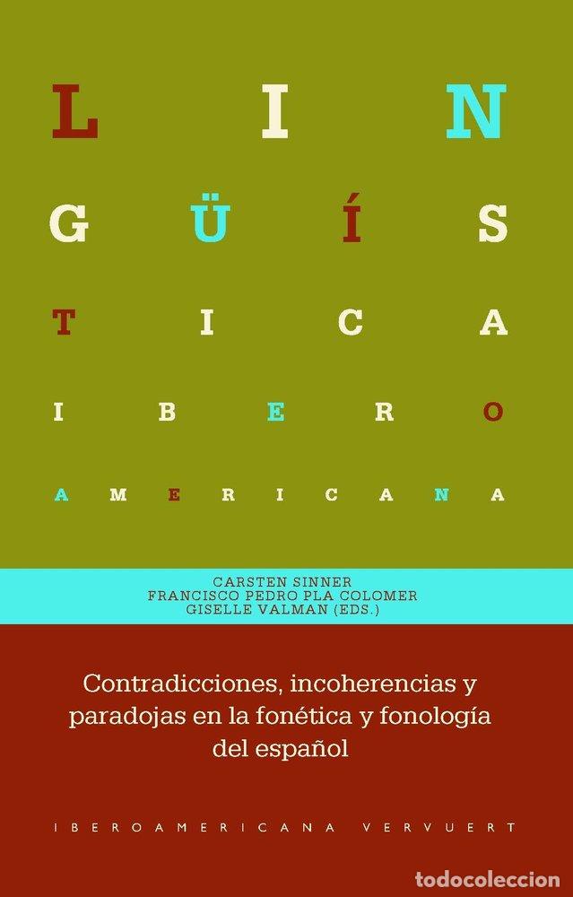 Libros: CONTRADICCIONES INCOHERENCIAS Y PARADOJAS EN LA FONETICA Y - CARSTEN SINNER
