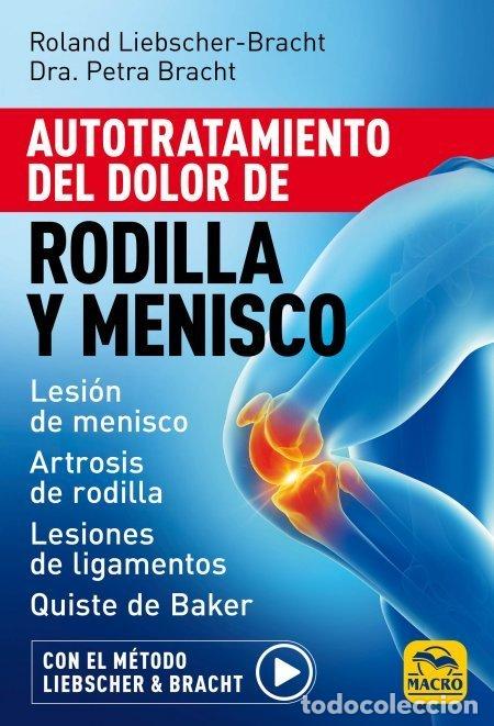 Libros: AUTOTRATAMIENTO DEL DOLOR DE RODILLA Y MENISCO - LIEBSCHER-BRACHT, ROLAND