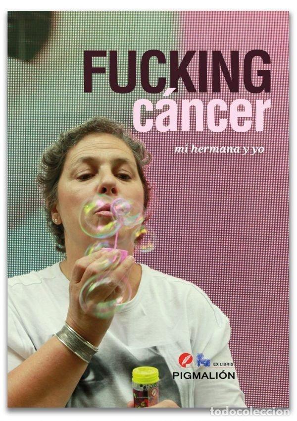 Libros: FUCKING CANCER - BEZANILLA, CRISTINA