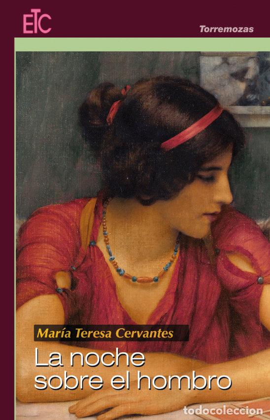 Libros: NOCHE SOBRE EL HOMBRO,LA - CERVANTES GUTIERREZ, MARIA TERESA