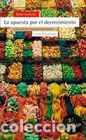 Libros: APUESTA POR EL DECRECIMIENTO, LA - LATOUCHE, SERGE