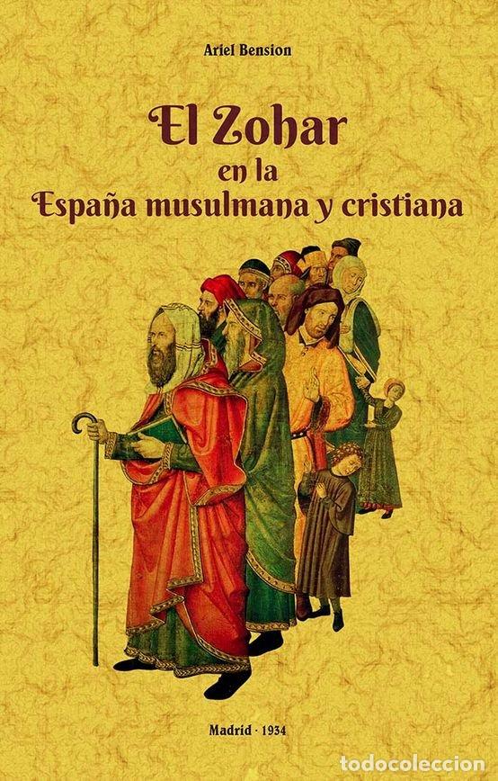 Livros: EL ZOHAR EN LA ESPA&Ntilde;A MUSULMANA Y CRISTIANA - BENSION, ARIEL