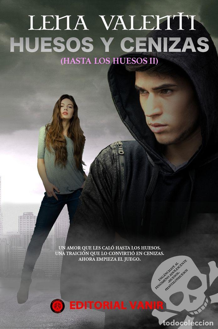 Livros: HUESOS Y CENIZAS - VALENTI, LENA