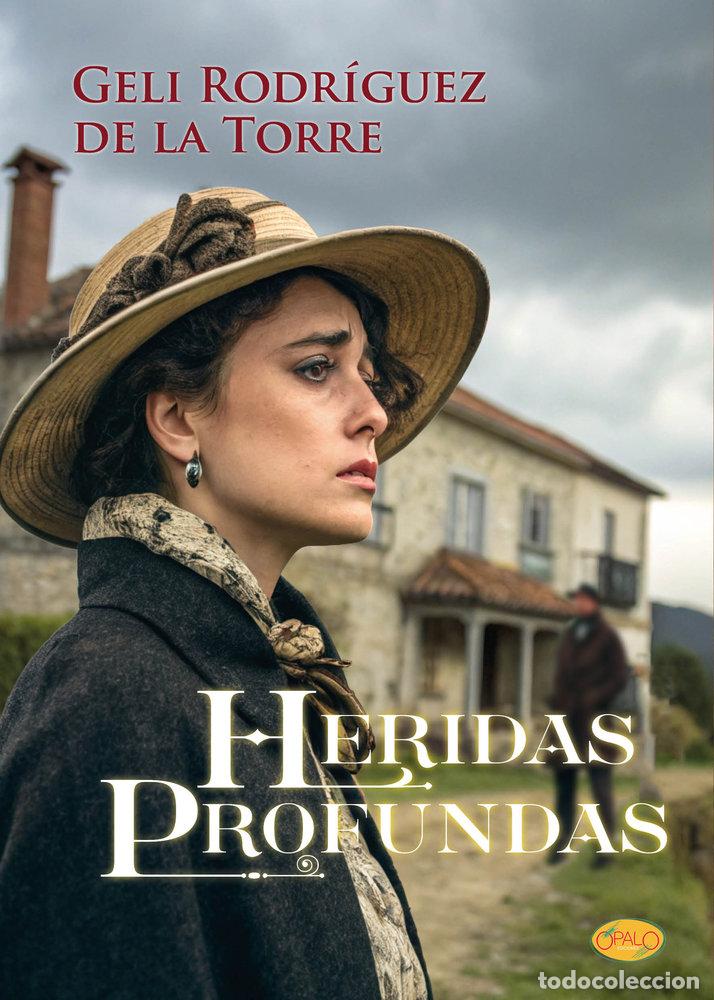 Libros: HERIDAS PROFUNDAS - DE LA TORRE, GELI