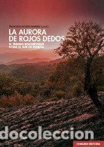 Libros: AURORA DE ROJOS DEDOS,LA - ACOSTA RAMIREZ, FRANCISCO