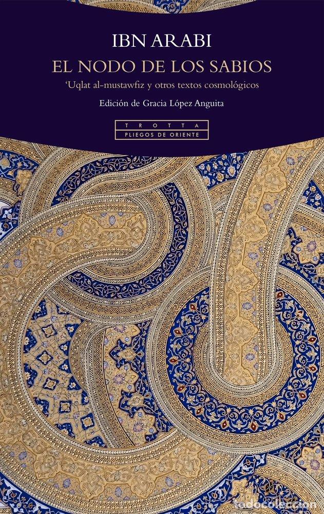 B&uuml;cher: EL NODO DE LOS SABIOS - IBN ARABI