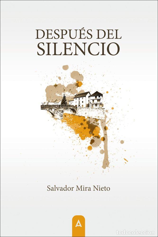 Libri: DESPUES DEL SILENCIO - MIRA NIETO, SALVADOR