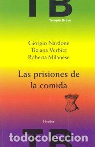 Libri: PRISIONES DE LA COMIDA,LAS - NARDONE, G.