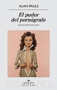 Libri: PUDOR DEL PORNOGRAFO,EL - PAULS, ALAN