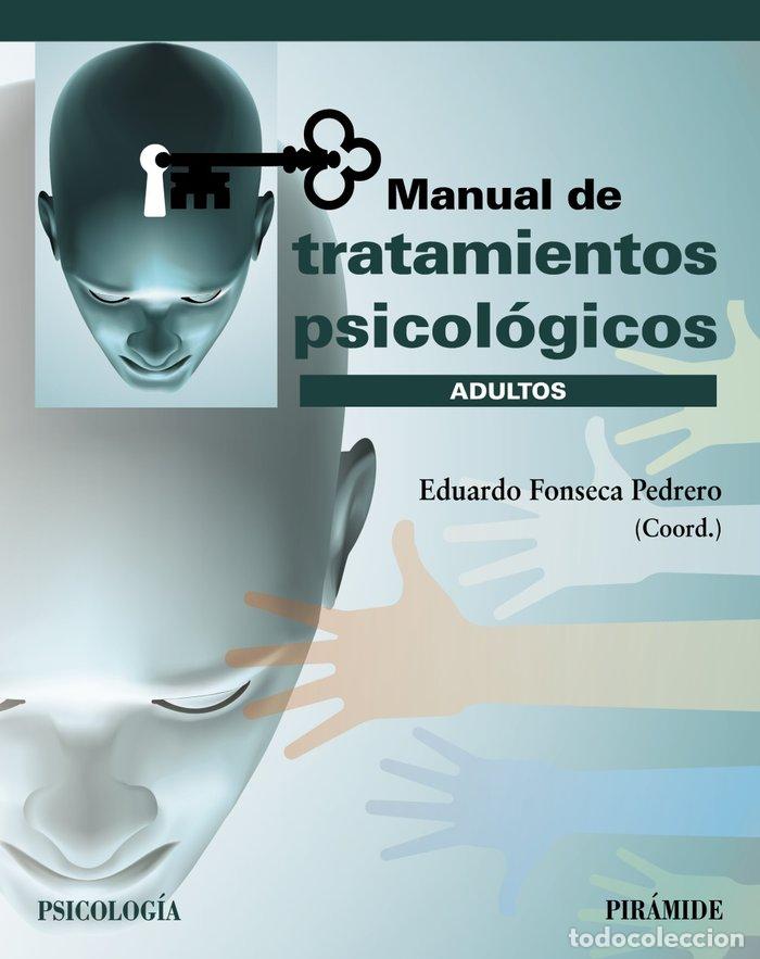 Libri: MANUAL DE TRATAMIENTOS PSICOLOGICOS - FONSECA PEDRERO, EDUARDO