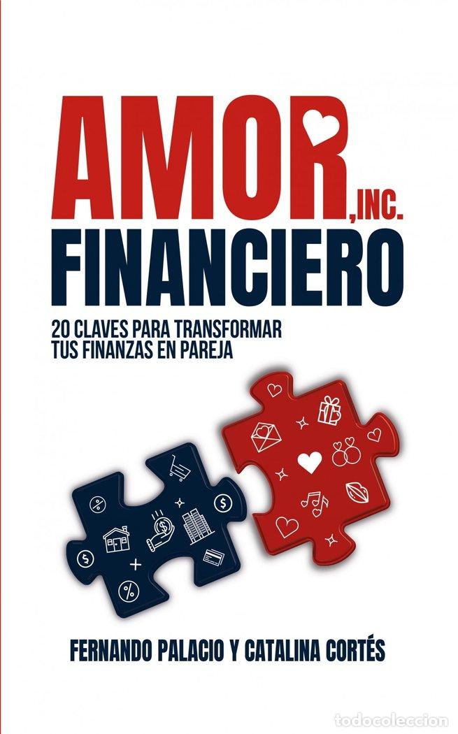 Libri: AMOR FINANCIERO 20 CLAVES PARA TRANSFORMAR TUS FINANZAS EN - CORTES, CATALIA