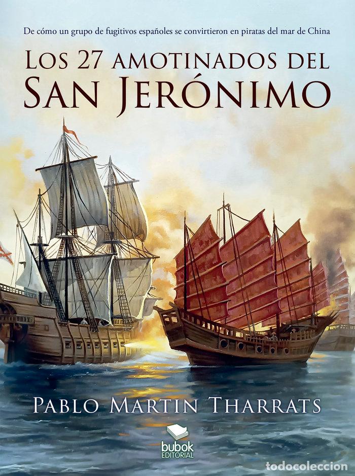 Libri: LOS 27 AMOTINADOS DEL SAN JERONIMO - MARTIN THARRATS, PABLO