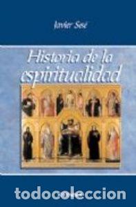 Libros: HISTORIA DE LA ESPIRITUALIDAD - SESE, JAVIER
