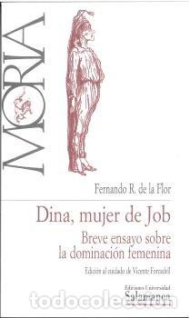 Libri: DINA MUJER DE JOB BREVE ENSAYO SOBRE DOMINACION FEMENINA - DE LA FLOR, F.