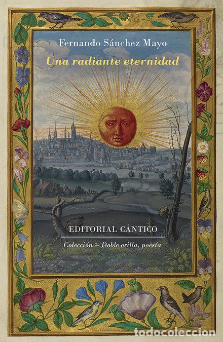 Libri: UNA RADIANTE ETERNIDAD - FERNANDO SANCHEZ MAYO