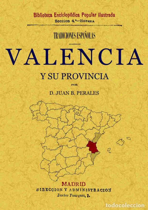 Libros: TRADICIONES DE VALENCIA Y SU PROVINCIA - PERALES, JUAN B.
