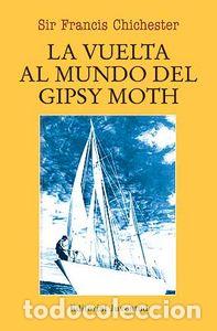 Libros: VUELTA AL MUNDO DEL GIPSY MOTH - CHICHESTER