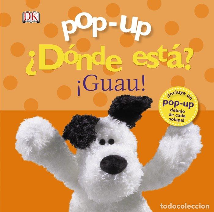 B&uuml;cher: DONDE ESTA&iexcl;GUAU POP UP - SIRETT, DAWN
