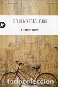 B&uuml;cher: DELHI NO ESTA LEJOS - BOND, RUSKIN