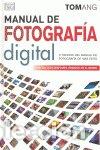 Libros: MANUAL FOTOGRAFIA DIGITAL 5&ordf;ED - ANG, TOM