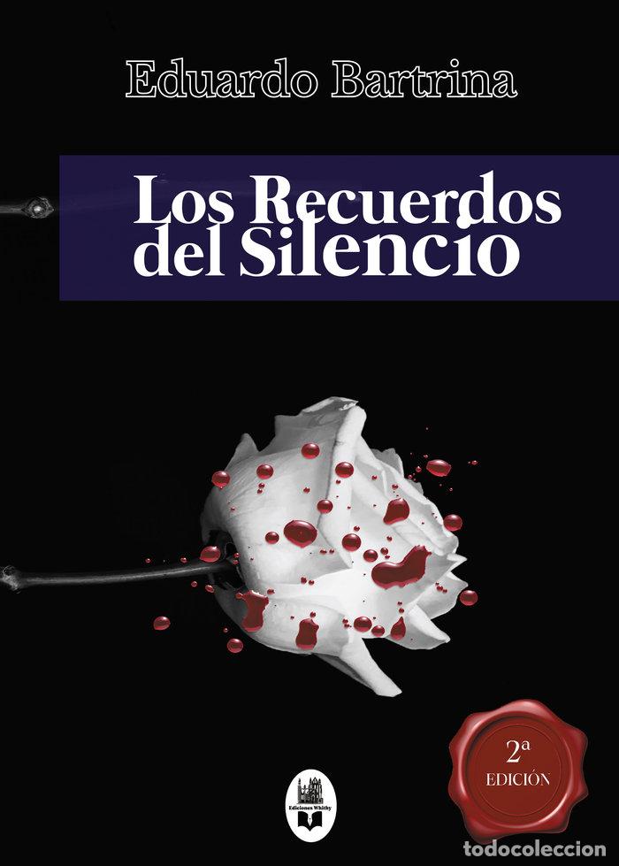 Libros: LOS RECUERDOS DEL SILENCIO - BARTRINA, EDUARDO