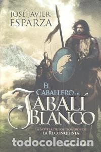 Libros: CABALLERO DEL JABALI BLANCO,EL - ESPARZA, JOSE JAVIER