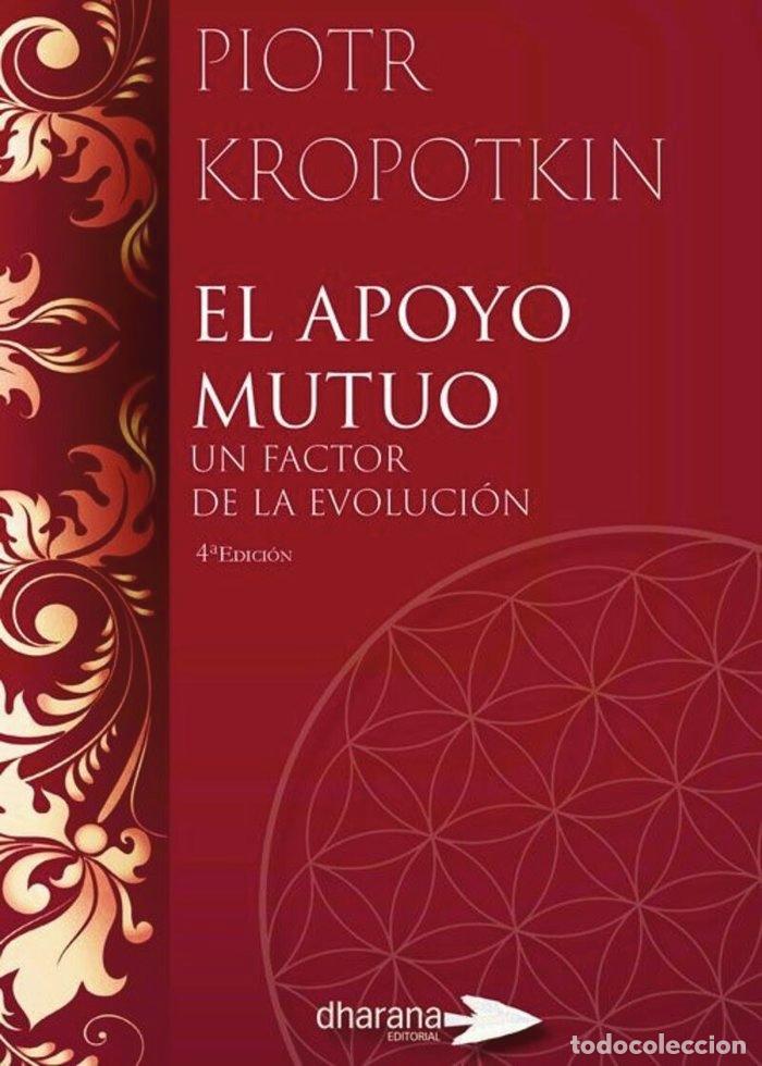 Libros: APOYO MUTUO FACTOR DE LA EVOLUCION - KROPOTKIN, PIOTR