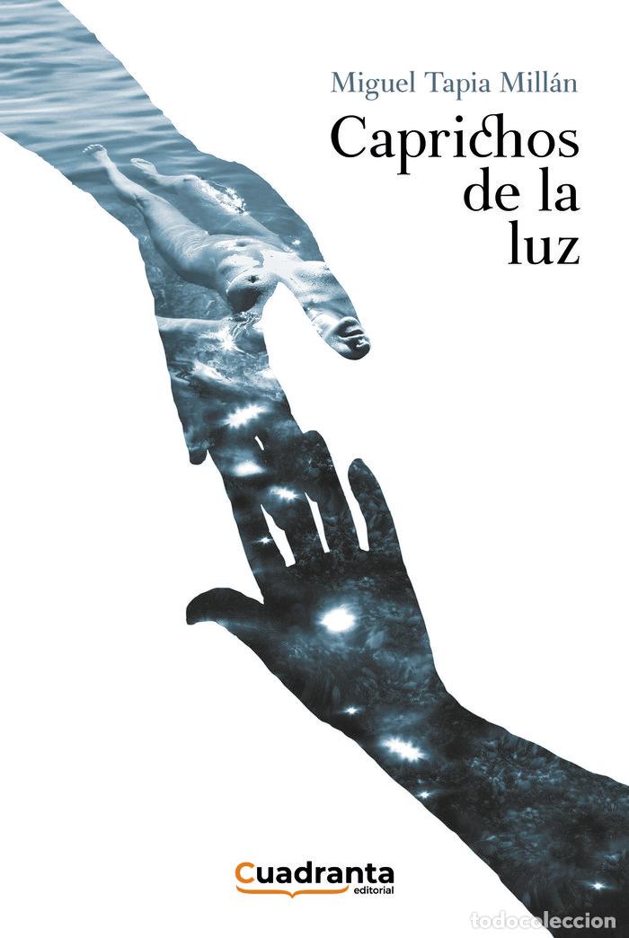 Libri: CAPRICHOS DE LA LUZ - TAPIA MILLAN, MIGUEL