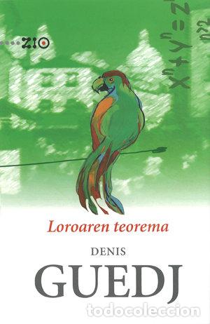 Libri: LOROAREN TEOREMA - GUEDJ, DENIS