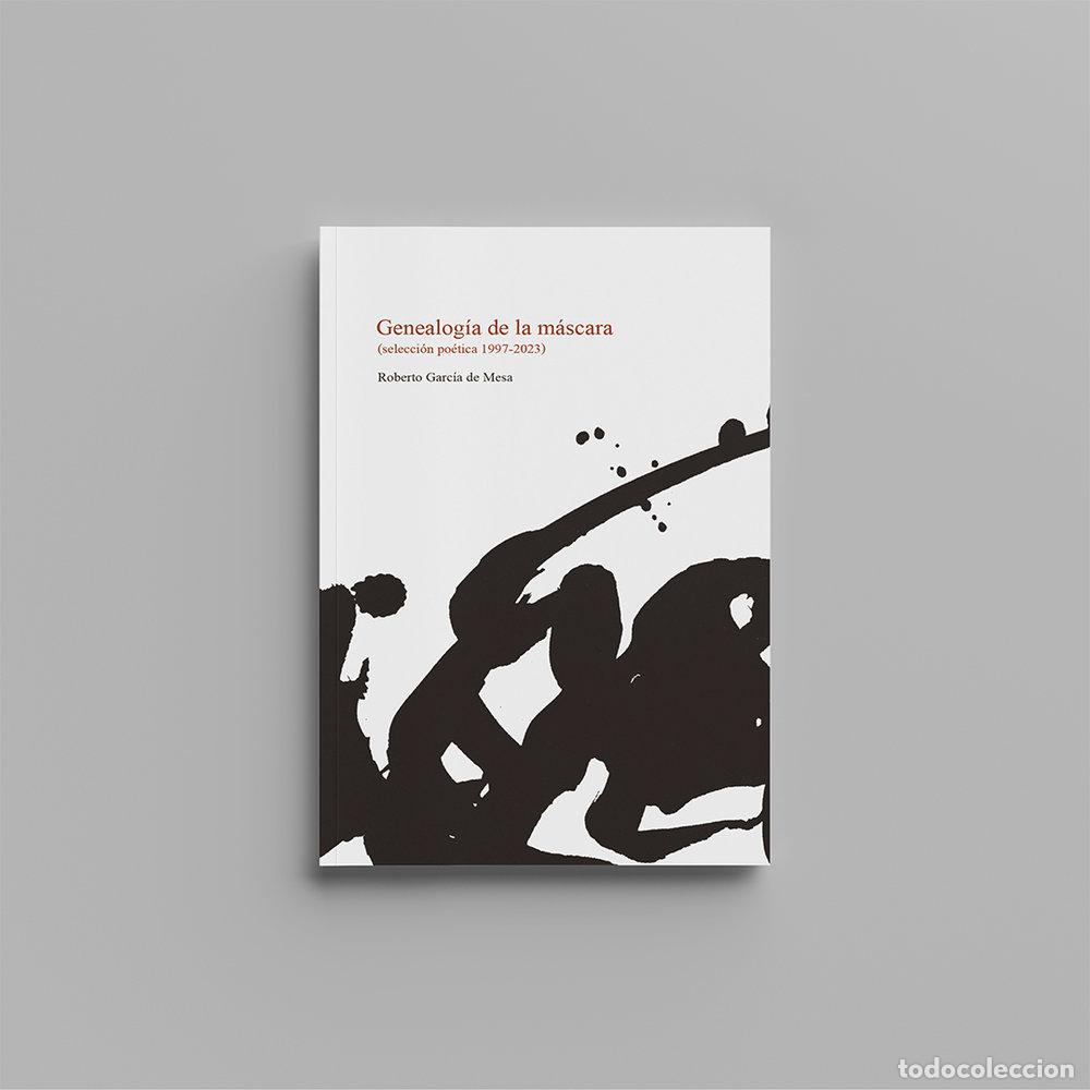Libri: GENEALOGIA DE LA MASCARA - GARCIA DE MESA, ROBERTO