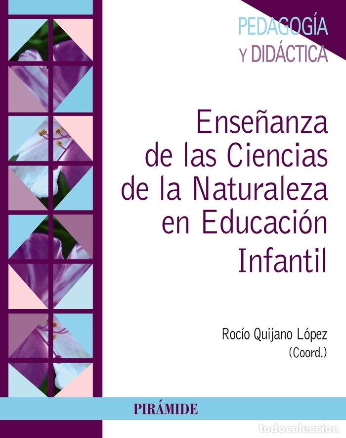 B&uuml;cher: ENSE&Ntilde;ANZA DE LAS CIENCIAS DE LA NATURALEZA EN EDUCACION INFA - QUIJANO LOPEZ, ROCIO