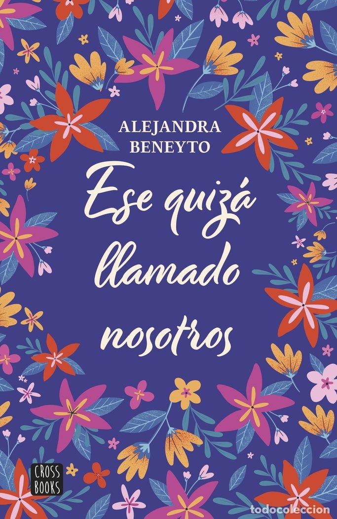 B&uuml;cher: ESE QUIZA LLAMADO NOSOTROS - ALEJANDRA BENEYTO