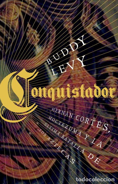 Libros: CONQUISTADOR - LEVY, BUDDY