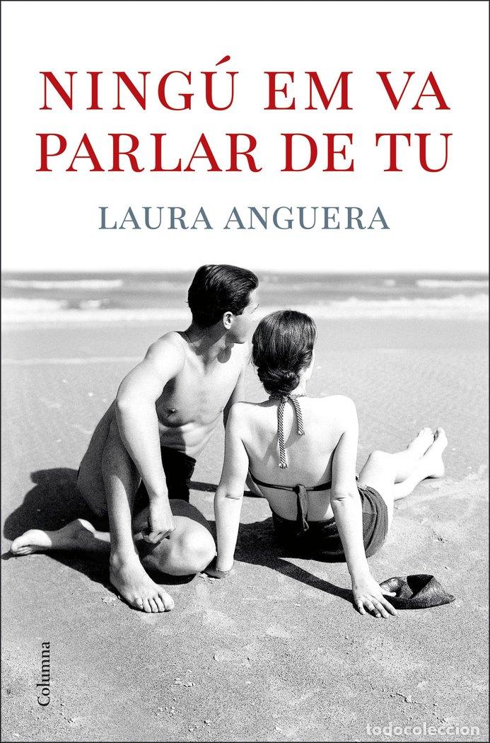 Libros: NINGU EM VA PARLAR DE TU - ANGUERA, LAURA