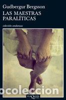 Libros: MAESTRAS PARALITICAS,LAS - BERGSSON, GUDBERGUR